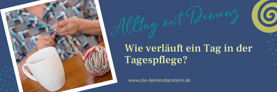 Wie verläuft ein Tag in der Tagespflege für Menschen mit Demenz?