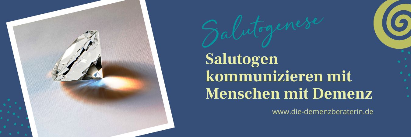 Salutogene Kommunikation bei Demenz